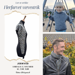 Lær at strikke flerfarvet vævestrik Jernved 15. november
